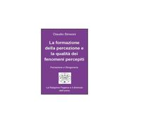 La formazione della percezione e la qualità dei fenomeni percepiti - Simeoni, 2