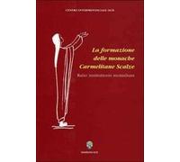La formazione delle monache Carmelitane Scalze. Ratio institutionis monialium