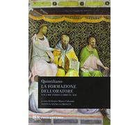 La formazione dell'oratore. Vol. 3: Libri 9-12