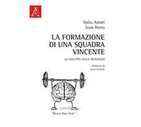 La formazione di una squadra vincente. Lo sviluppo della resilienza