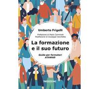 La formazione e il suo futuro. Guida per formatori ATAWAD