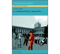 La formazione (è) umanistica
