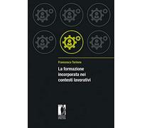 La formazione incorporata nei contesti lavorativi