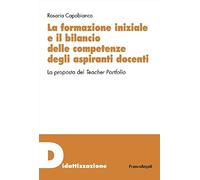 La formazione iniziale e il bilancio delle competenze degli aspiranti docenti. La proposta del Teacher Portfolio