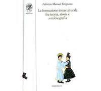 La formazione interculturale fra teoria, storia e autobiografia