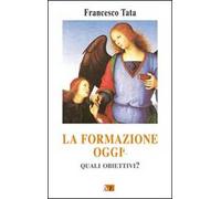 La formazione oggi. Quali obiettivi?