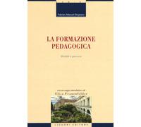 La formazione pedagogica. Modelli e percorsi [Paperback] [Mar 08, 2019] Sirignan