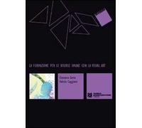 La formazione per le risorse umane con la Visual Art