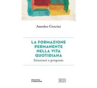 La formazione permanente nella vita quotidiana. Itinerari e proposte