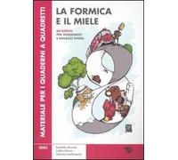 La formica e il miele. 60 giochi per insegnanti e ragazzi svegli