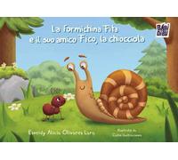 La formichina Fita e il suo amico Fico, la chiocciola