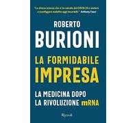 La formidabile impresa. La medicina dopo la rivoluzione mRNA