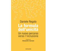 La formula dell'unicità. Un nuovo percorso verso l'inclusione - 2