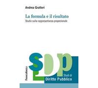 La formula e il risultato. Studio sulla rappresentanza proporzionale
