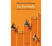 La formula. Le leggi universali del successo [Hardcover] Barabási, AlbertLászló