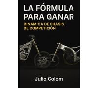 La fórmula para ganar: dinámica de chasis de competición