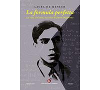 La formula perfetta. La vita, il genio, la scelta di Ettore Majorana