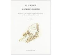 La fornace di Umbricio Cordo. L'officina di un ceramista romano e il territorio