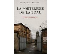La Forteresse de Landau : Prison Militaire