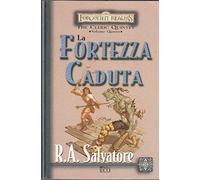 La fortezza caduta. The Cleric Quintet. Forgotten Realms (Vol. 4)