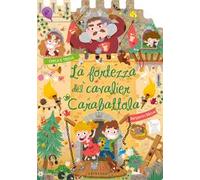 La fortezza del cavalier Carabattola. Ediz. a colori