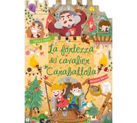 La fortezza del cavalier Carabattola. Ediz. a colori - Bécue Benjamin