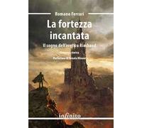 La fortezza incantata. Il sogno dell'eretico Rimbaud