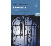 La fortezza [Paperback] [Jul 03, 2020] Selimovic, Mesa and Stanic, Vesna