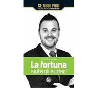 La fortuna aiuta gli audaci