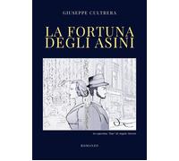 La fortuna degli asini - Cultrera Giuseppe