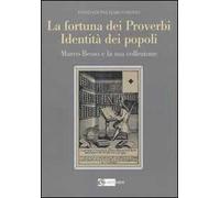 La fortuna dei proverbi, identità dei popoli. Marco Besso e la sua collezione