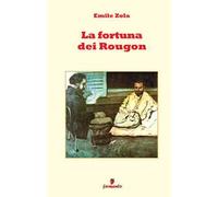 La fortuna dei Rougon. Nuova ediz.