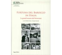 La fortuna del Barocco in Italia. Le grandi mostre del Novecento - [SAGEP]