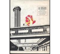 La fortuna del moderno. Architetture della produzione e dei servizi in area mila