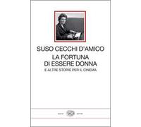 La fortuna di essere donna. E altre storie per il cinema