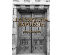 La fortuna impuesta