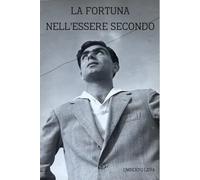 LA FORTUNA NELL'ESSERE SECONDO