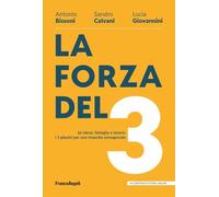 LA FORZA DEL 3 - BISSONI ANTONIO, CALVANI SANDRO - Franco Angeli