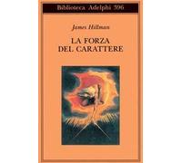 La forza del carattere. La vita che dura