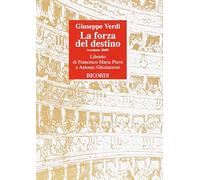 La forza del destino (1869). Opera in quattro atti. Musica di G. Verdi