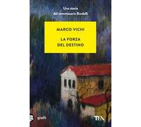 La forza del destino. Un'indagine del commissario Bordelli