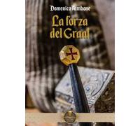 La forza del Graal