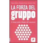 La forza del gruppo. L'etica come chiave del successo