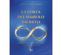 La forza del simbolo infinito. La lemniscata come guida verso un'