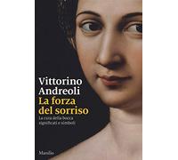 La forza del sorriso. La cura della bocca, significati e simboli