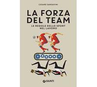 La forza del team. Le regole dello sport nel lavoro