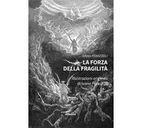 La forza della fragilità