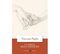 La forza della fragilità