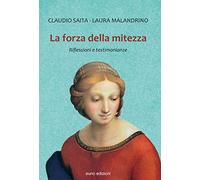La forza della mitezza. Riflessioni e testimonianze