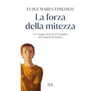 La forza della mitezza – Un viaggio attraverso le pagine del Vangelo di Matteo
